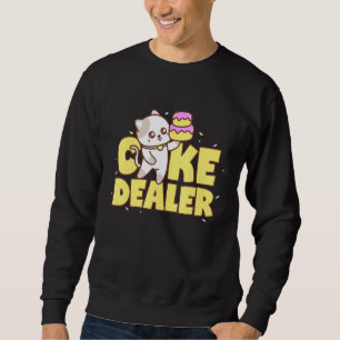 Cake Dealer Sweet Tooth With Pie Sweatshirt