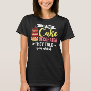 Cake Decorating Baker Ideas Beginner T-Shirt