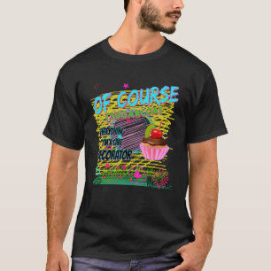 Cake Decorating Passion Baking Cute T-Shirt