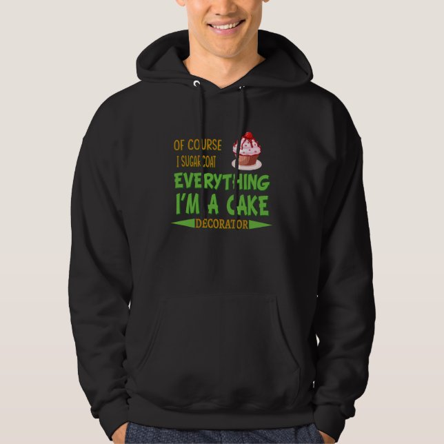 Cake Decorating Passion Baking Humor Graphic Hoodie (Front)
