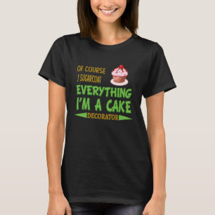 Cake Decorating Passion Baking Humor Graphic T-Shirt