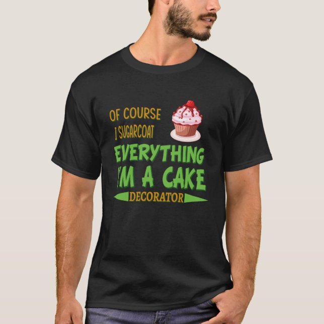 Cake Decorating Passion Baking Humor Graphic T-Shirt (Front)
