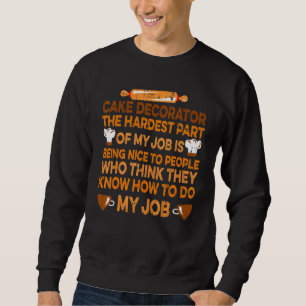 Cake Decorator Cake Decorating Pastry Chef Baker 2 Sweatshirt