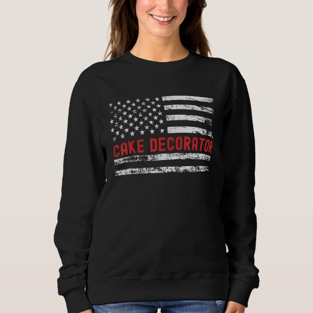 Cake Decorator USA Flag Profession Retro Job Title Sweatshirt (Front)