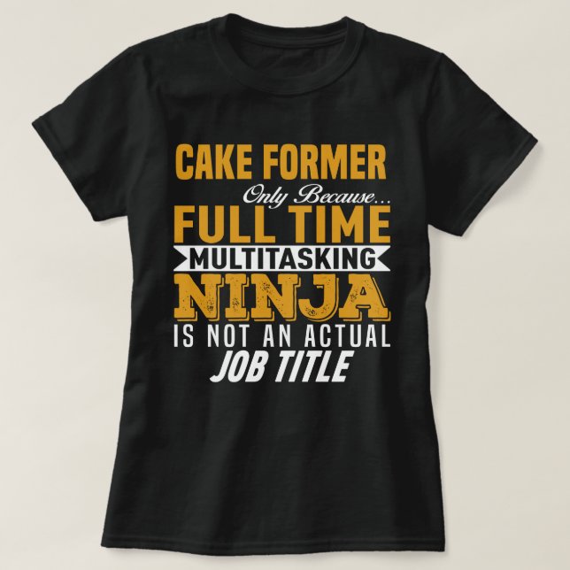 Cake Former T-Shirt (Design Front)
