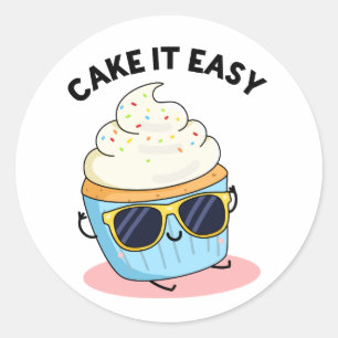 Cake It Easy Funny Cupcake Pun  Classic Round Sticker
