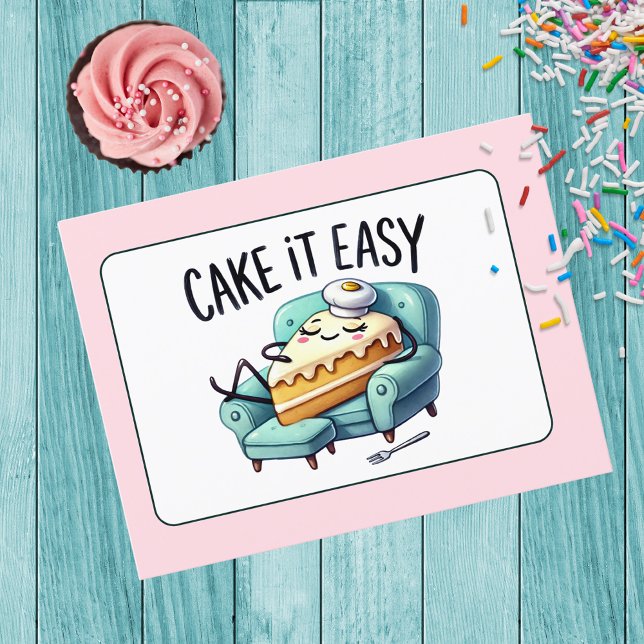 Cake it Easy Relax Card (Creator Uploaded)