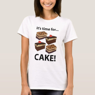 Cake It's Time For Cake T-Shirt