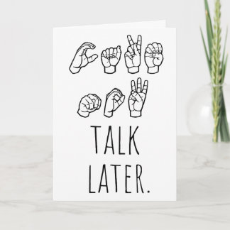 Cake Now, Talk Later – ASL Birthday Card