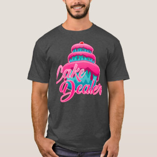 Cake pie dealer baker T-Shirt