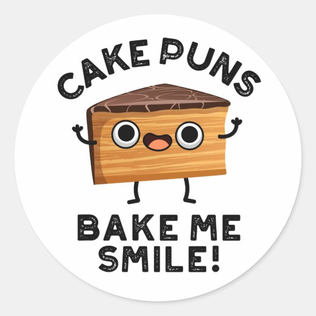 Cake Puns Bake Me Smile Funny Baking Pun  Classic Round Sticker (Front)