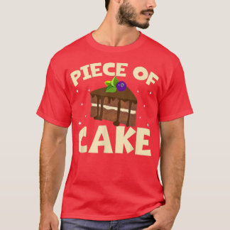 Cake Tshirts Baker Dessert Food Pun Piece of Cake 
