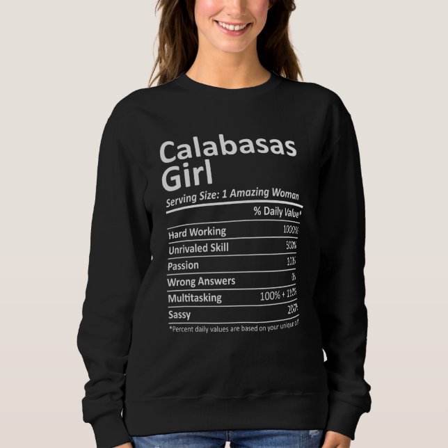 Calabasas Girl Ca California Funny City Home Roots Sweatshirt (Front)