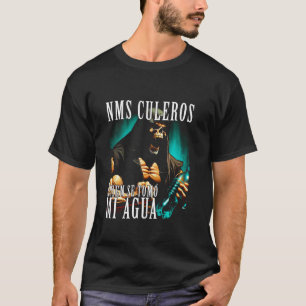 Calacas Chidas Gym Mexicano Con Frases Sarcasticas T-Shirt