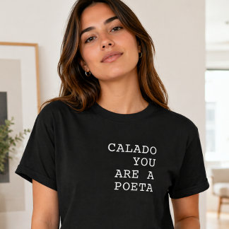 Calado You Are a Poeta Funny Portuguese Saying T-Shirt