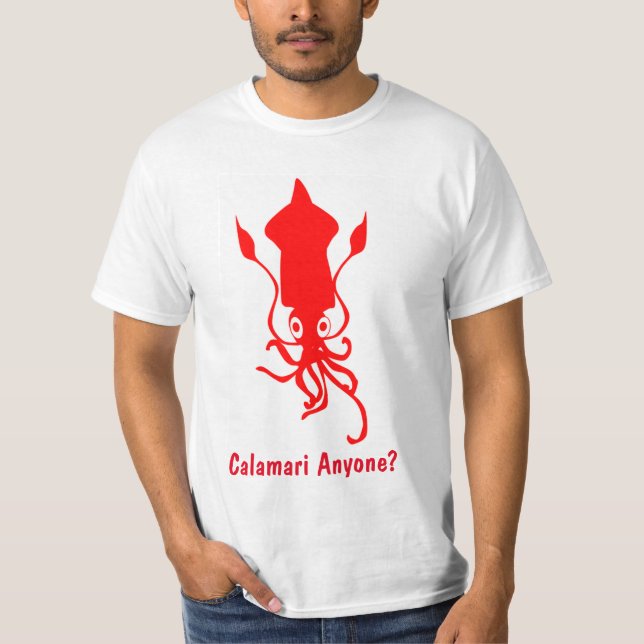 Calamari Anyone? T-Shirt (Front)