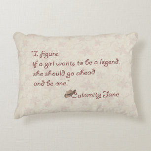 Calamity Jane, Be a Legend Inspirational Quote Decorative Cushion