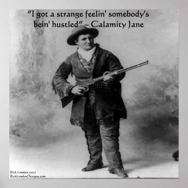 Calamity Jane & Her Famous Quote Poster (Front)