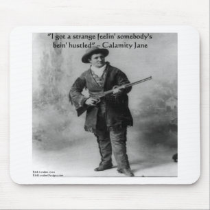Calamity Jane Humour Quote Gifts Tees & Cards Mouse Pad
