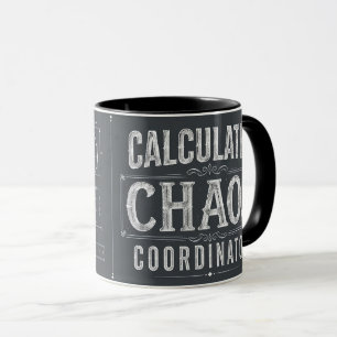 Calculated Chaos Coordinator Math Teacher Coffee Mug