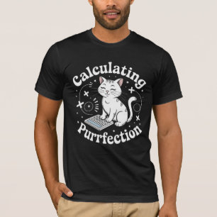 Calculating Purrfection T-Shirt