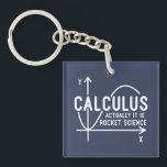 Calculus Actually Its Rocket Science Funny Math Key Ring<br><div class="desc">Funny Math science school nerd design for any math genius or geek with a good sense of humour. The funny saying is "Calculus - Actually It Is Rocket Science" with a x to y-axis graph</div>