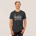Calculus Actually Its Rocket Science Funny Math Tri-Blend Shirt<br><div class="desc">Funny Math science school nerd t-shirt for any young math genius or geek with a good sense of humour. The funny saying is "Calculus - Actually It Is Rocket Science" with a x to y-axis graph</div>