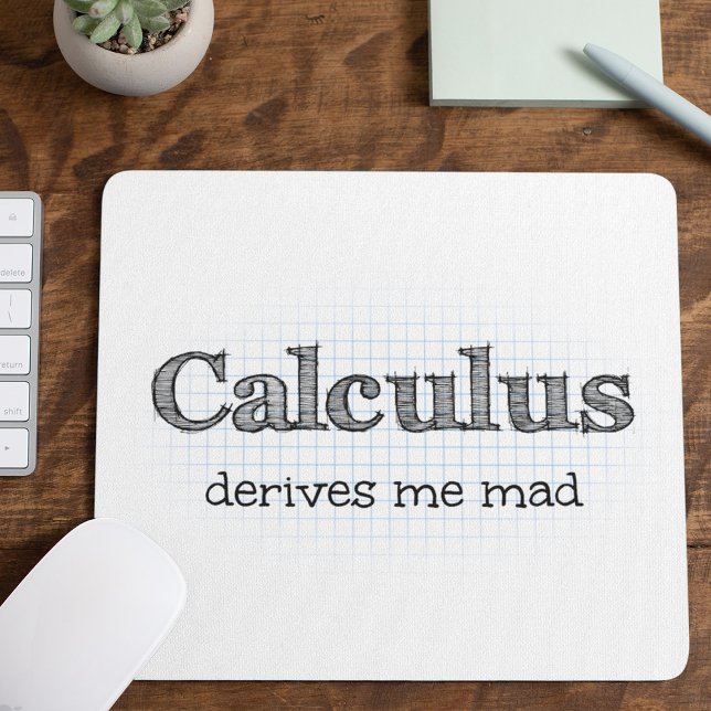 Calculus Derives Me Mad Math Humour Mouse Pad (Creator Uploaded)