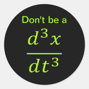 Calculus Physics Joke Classic Round Sticker
