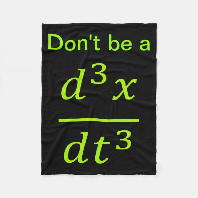 Calculus Physics Joke  Fleece Blanket (Front)