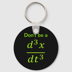 Calculus Physics Joke  Key Ring
