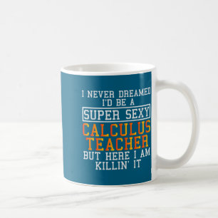 Calculus Teacher Funny Math Professor  Coffee Mug