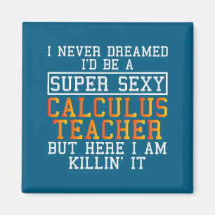 Calculus Teacher Funny Math Professor  Magnet