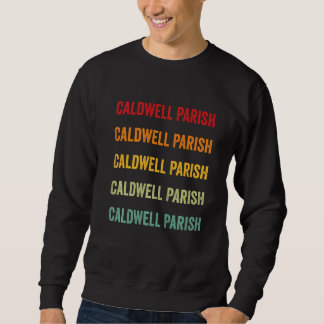 Caldwell Parish County Louisiana Rainbow Text Sweatshirt