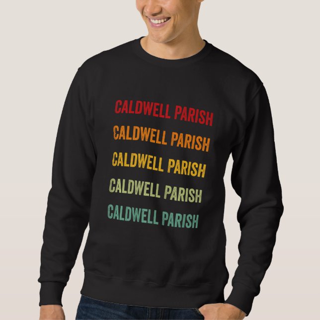 Caldwell Parish County Louisiana Rainbow Text Sweatshirt (Front)