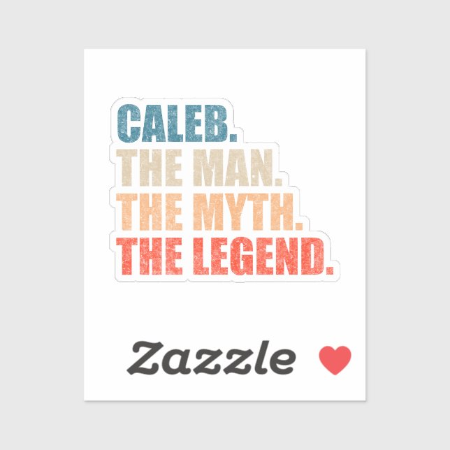 Caleb The Man The Myth The Legend (Sheet)
