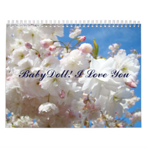 Calendar Baby Doll! I Love You Calendar Flowers