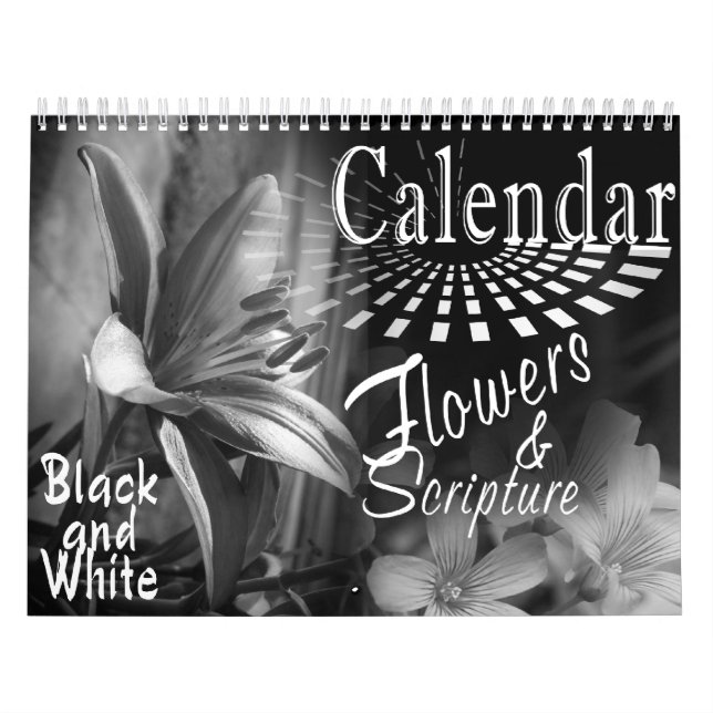 CALENDAR FLOWERS AND BIBLE SCRIPTURE BLACK & WHITE (Cover)