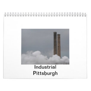 Calendar: Industrial Pittsburgh Calendar