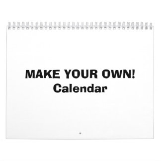 CALENDAR - MAKE YOUR OWN!