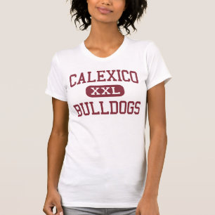 Calexico - Bulldogs - High - Calexico California T-Shirt