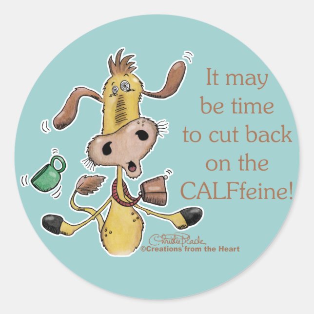 CALFfeine Cut Back Classic Round Sticker (Front)