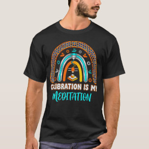 Calibration Is My Meditation 3D Printing T-Shirt