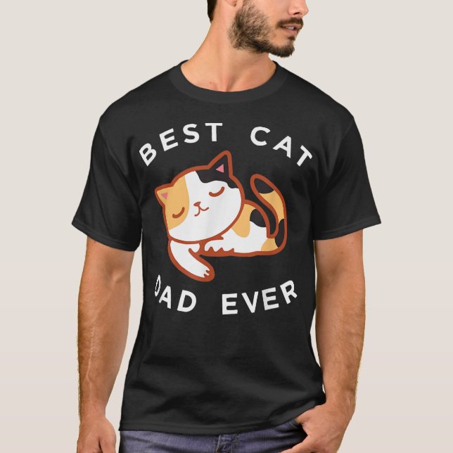 Calico Cat Dad , Best Kitty Father Ever Gift T-Shirt (Front)