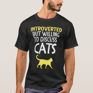 Calico Cat Lovers Introverted But Willing To Discu T-Shirt