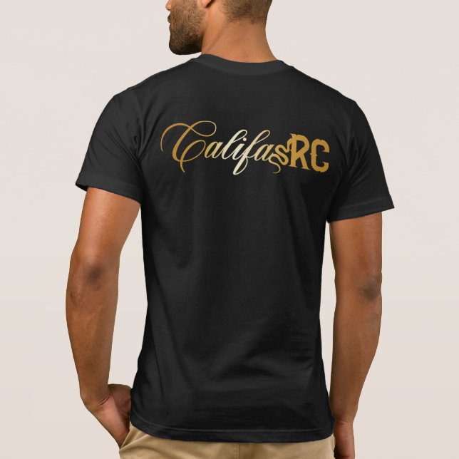 CalifasRC Stay Golden  T-Shirt (Back)