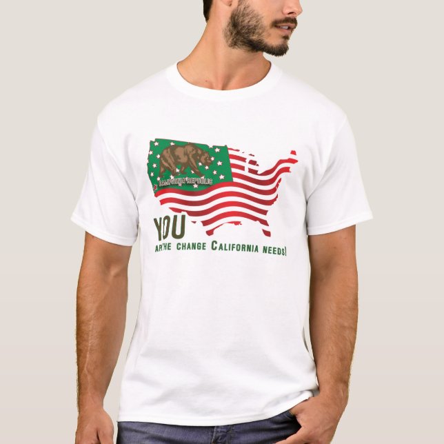 California Bear Flag - You Are The Change CA Needs T-Shirt (Front)
