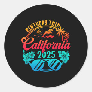 California Birthday Trip 2025 Cruise Vacation Birt Classic Round Sticker