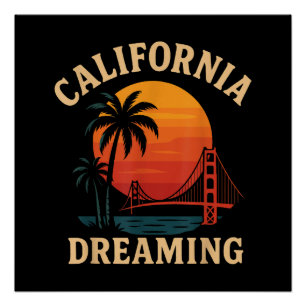California Dreaming Golden Gate Bridge Sunset Poster