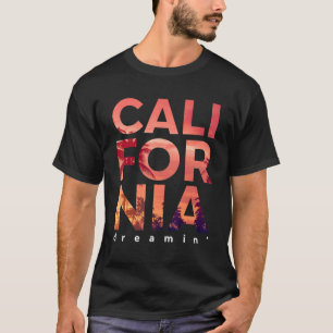 California Dreaming Summer Los Angeles For Men Wom T-Shirt